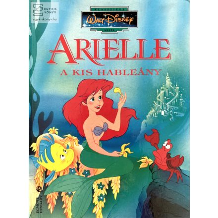 Arielle, a kis hableány - Walt Disney 