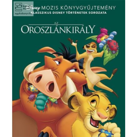 Az Oroszlánkirály - Disney mozis könyvgyűjteménykönyvgyűjtemény