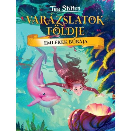 Varázslatok földje - Emlékek bűbája